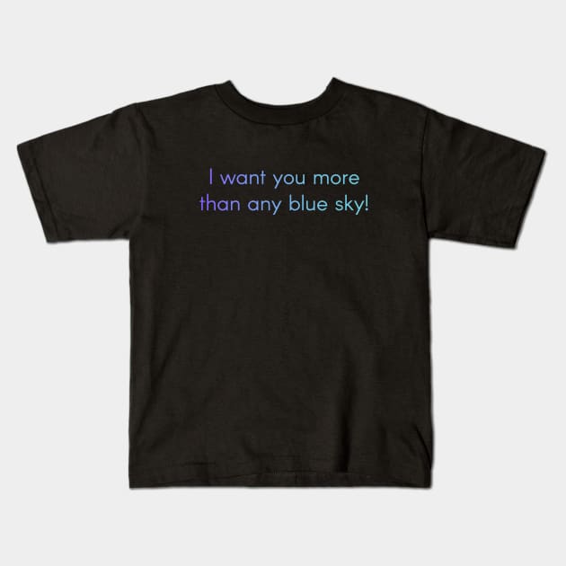 Ver.2 Weathering with you Quote Tenki no Ko - I want you more than any blue sky! Kids T-Shirt by aniwear